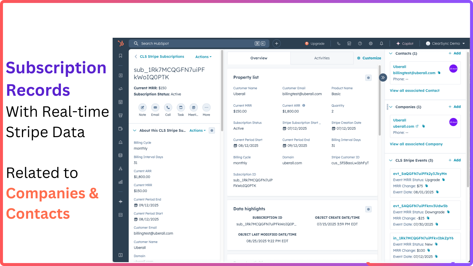Go into customer conversations fully prepared with key current subscription context and history.